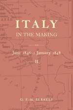 Italy in the Making June 1846 to 1 January 1848 af G. F.-H. Berkeley