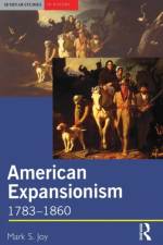 American Expansionism, 1783-1860