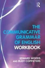 The Communicative Grammar of English Workbook af Edward . Woods