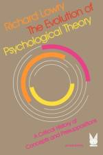 The Evolution of Psychological Theory af Richard Lowry