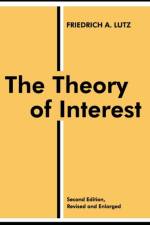 The Theory of Interest af Friedrich A. Lutz
