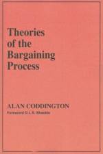 Theories of the Bargaining Process af Alan Coddington