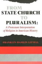 From State Church to Pluralism af Franklin Littell