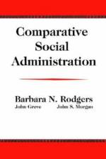 Comparative Social Administration af John Greve