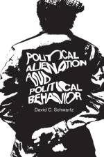 Political Alienation and Political Behavior af David C. Schwartz