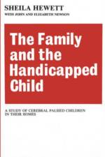 The Family and the Handicapped Child af Elizabeth Newson