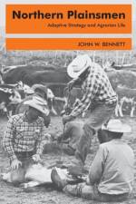 Northern Plainsmen af John W. Bennett