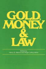 Gold, Money and the Law af Roger LeRoy Miller