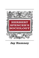 Herbert Spencer's Sociology af Jay Rumney