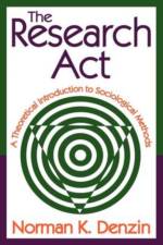 The Research Act af Norman K. Denzin