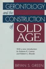 Gerontology and the Construction of Old Age af Bryan Green