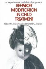 Behavior Modification in Child Treatment af Robert M. Browning