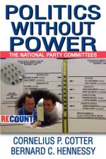 Politics without Power af Bernard C. Hennessy