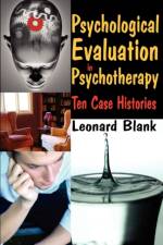 Psychological Evaluation in Psychotherapy af Leonard Blank