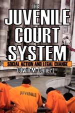 The Juvenile Court System af Edwin Lemert