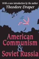 American Communism and Soviet Russia af Theodore Draper