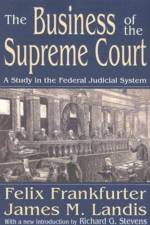 The Business of the Supreme Court af James M. Landis