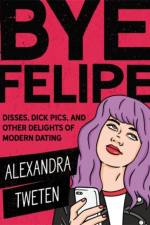 Bye Felipe af Alexandra Tweten