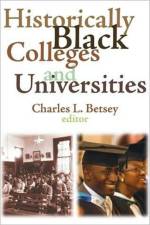 Historically Black Colleges and Universities af Charles L. Betsey