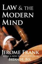 Law and the Modern Mind af Jerome Frank