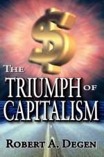The Triumph of Capitalism af Robert Degen