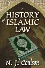 A History of Islamic Law af N. Coulson
