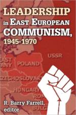 Leadership in East European Communism, 1945-1970 af R. Barry Farrell