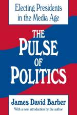 The Pulse of Politics af James David Barber