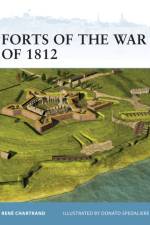 Forts of the War of 1812 af Rene Chartrand
