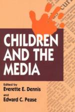 Children and the Media af Everette E. Dennis