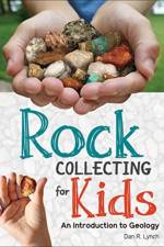Rock Collecting for Kids af Dan R. Lynch