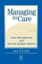 Managing to Care af Ann Dill