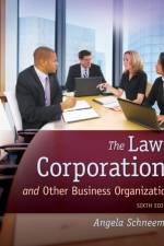The Law of Corporations and Other Business Organizations af Angela (Freelance Paralegal) Schneeman