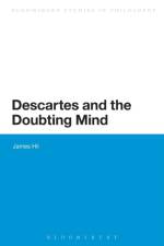 Descartes and the Doubting Mind af Dr James (Charles University Hill