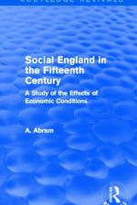 Social England in the Fifteenth Century (Routledge Revivals) af Annie Abram