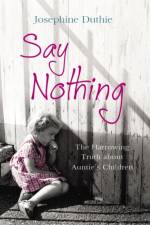 Say Nothing af Josephine Duthie