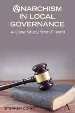 Anarchism in Local Governance af Stephen Condit