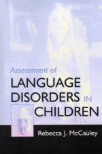 Assessment of Language Disorders in Children af Rebecca J. McCauley