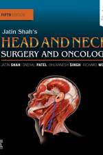 Jatin Shah's Head and Neck Surgery and Oncology