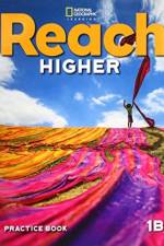Reach Higher 1B: Practice Book