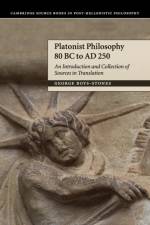 Platonist Philosophy 80 BC to AD 250 af George (Professor Boys-Stones