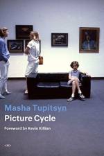 Picture Cycle af Masha Tupitsyn