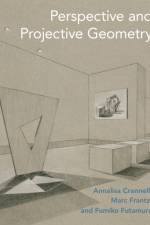 Perspective and Projective Geometry af Annalisa Crannell