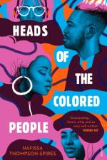 Heads of the Colored People af Nafissa Thompson-Spires