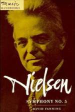 Nielsen: Symphony No. 5 af David (University of Manchester) Fanning