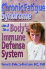 Chronic Fatigue Syndrome and the Body's Immune Defense System af Roberto Patarca-Montero