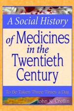A Social History of Medicines in the Twentieth Century af John Crellin