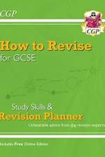 How to Revise for GCSE: Study Skills & Planner - from CGP, the Revision Experts (includes Videos) af CGP Books