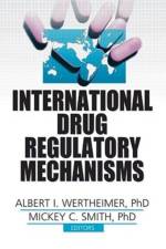 International Drug Regulatory Mechanisms af Albert I. Wertheimer