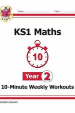 KS1 Year 2 Maths 10-Minute Weekly Workouts af CGP Books